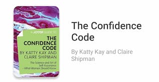The Confidence Code by Katty Kay and Claire Shipman