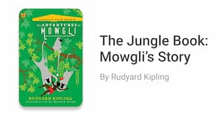 The Jungle Book: Mowgli’s Story by Rudyard Kipling 
