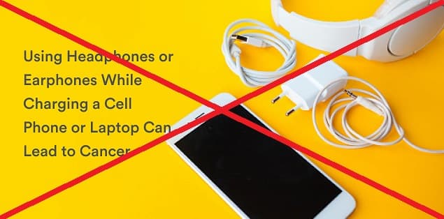 Using Headphones or Earphones While Charging a Cell Phone or Laptop Does Not Lead to Cancer