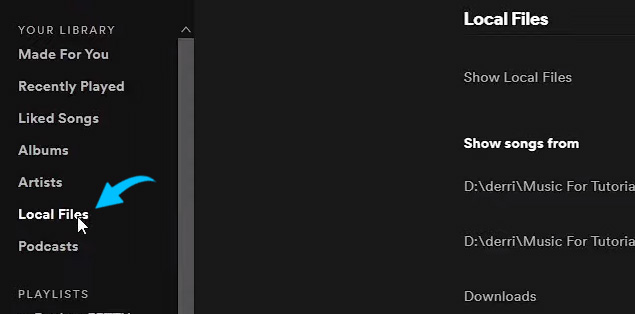 Choose the "Your Library" tab from the sidebar on the left and the "Local Files" panel on the right to add them to a playlist.