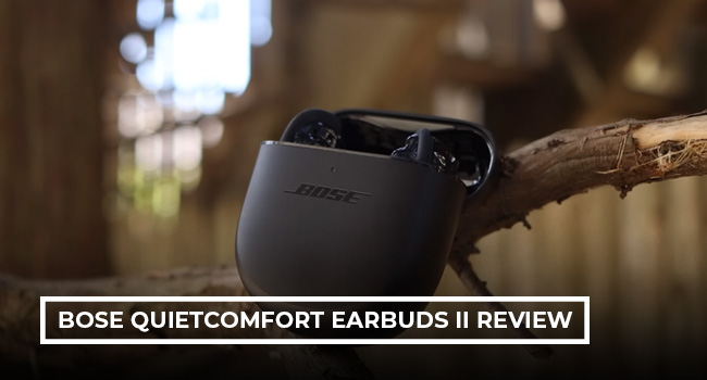 Bose QuietComfort Earbuds II Review