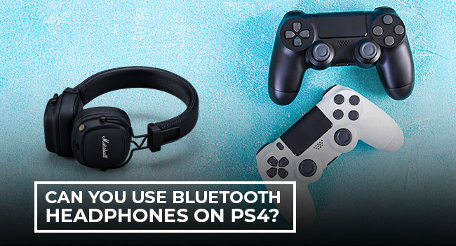Can You Use Bluetooth Headphones On PS4?