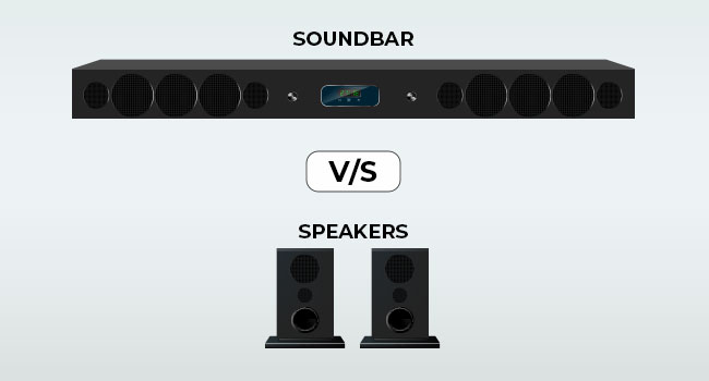 Soundbar vs Speakers – Which Is a Better Choice?
