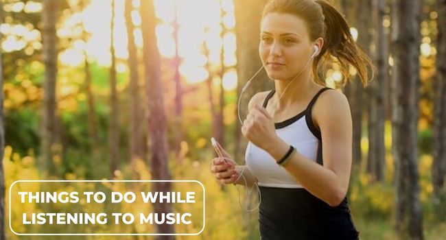 Top 10 Things To Do While Listening to Music