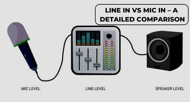 Line In vs Mic In – A Detailed Comparison