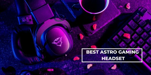 Best Astro Gaming Headset