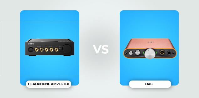 What Is the Difference Between Headphone Amplifiers vs. DAC?