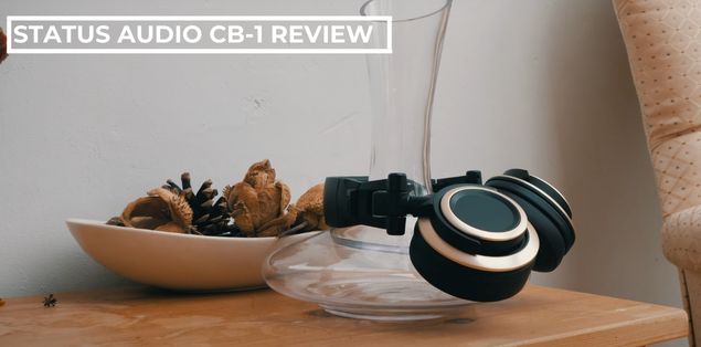Status Audio CB-1 Headphones Review