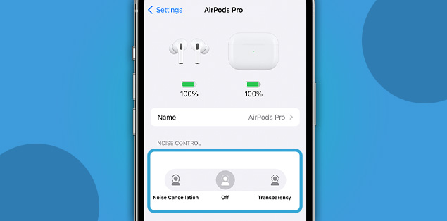 How to Disable Active Noise-Canceling on AirPods Pro/AirPods Max Using iPhone?