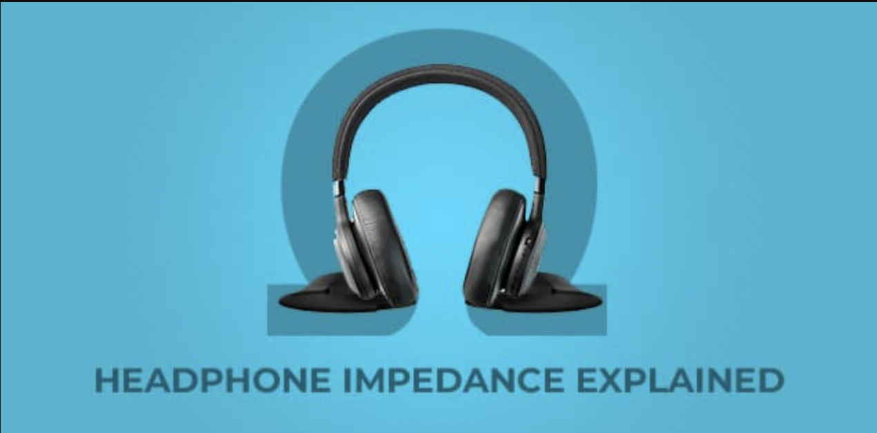 Headphone Impedance Explained