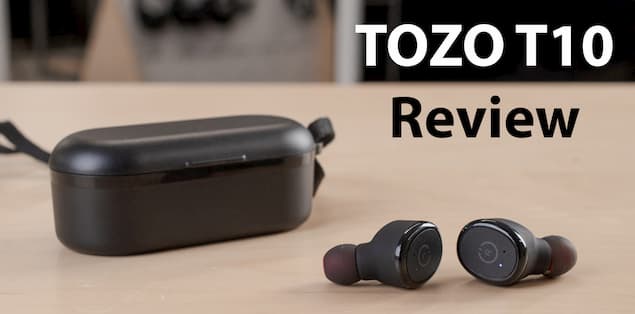 TOZO T10 Review