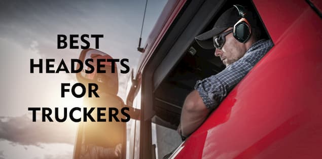 8 Best Headsets for Truckers in 2025