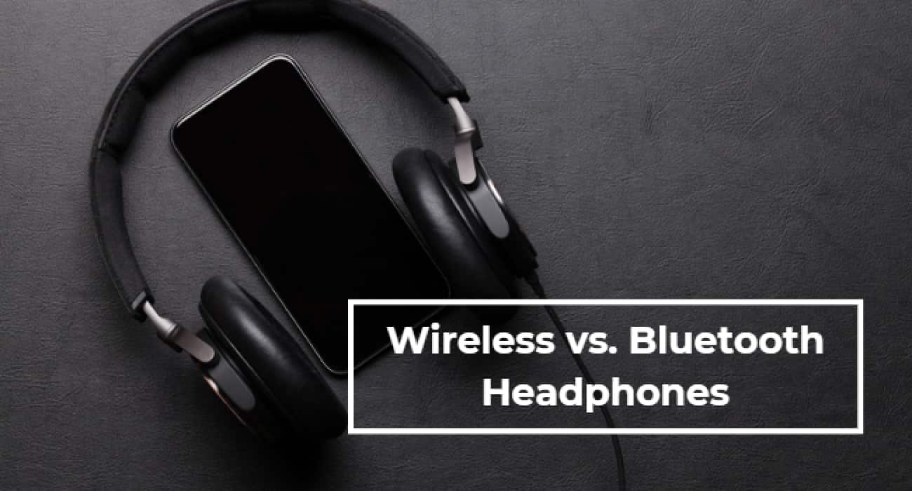 Wireless vs. Bluetooth Headphones: What’s the Difference?
