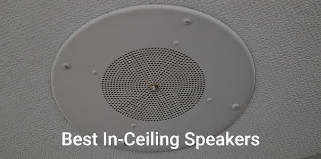 7 Best In-Ceiling Speakers in 2024