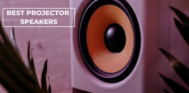 Best Projector Speakers