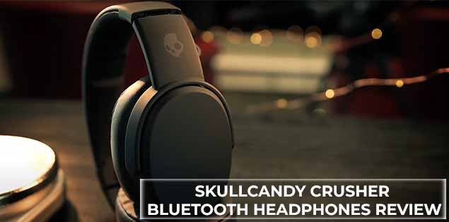 Skullcandy Crusher Bluetooth Headphones Review