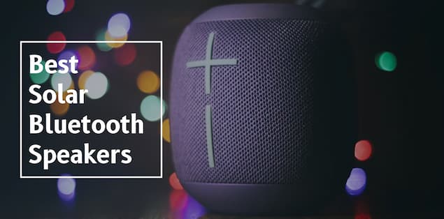 7 Best Solar Bluetooth Speakers in 2024