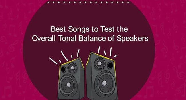 Best Songs to Test the Overall Tonal Balance
