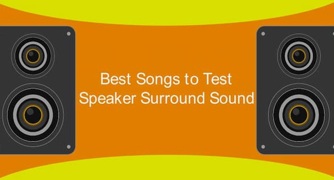 Best Songs to Test Speaker Surroun