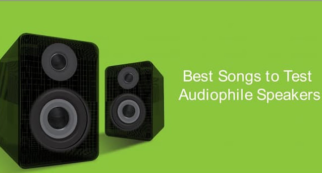 Best Songs to Test Audiophile Speakers